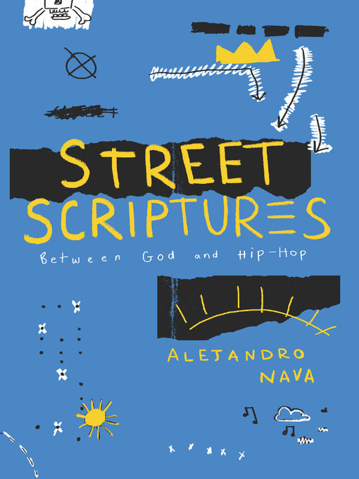 Title details for Street Scriptures by Alejandro Nava - Available